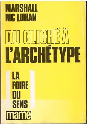 Immagine del venditore per Du Clich  l'archtype. La foire du sens accompagn du Dictionnaire des Ides reues de Gustave Flaubert venduto da Librairie l'Aspidistra