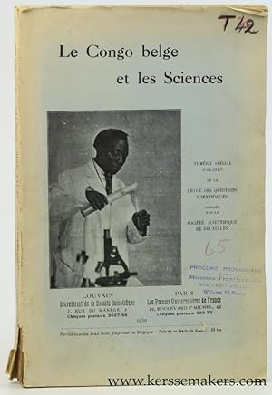 Imagen del vendedor de Le Congo belge et les Sciences. Numero special illustre de la Revue des Questions Scientifiques publiee par la Societe Scientifique de Bruxelles. a la venta por Emile Kerssemakers ILAB