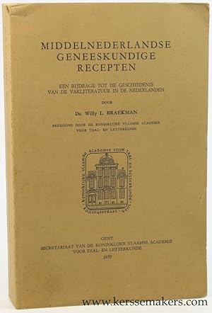 Immagine del venditore per Middelnederlandse geneeskundige recepten. Een bijdrage tot de geschiedenis van de vakliteratuur in de Nederlanden. venduto da Emile Kerssemakers ILAB