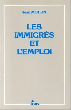 Seller image for Les immigrs et l'emploi for sale by crealivres