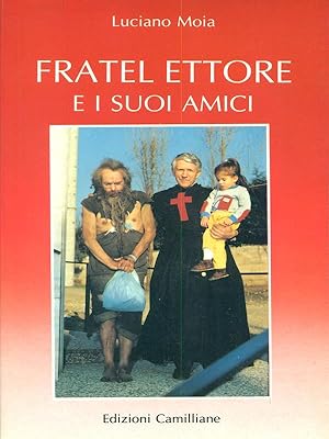 Seller image for Fratel Ettore e i suoi amici for sale by Librodifaccia