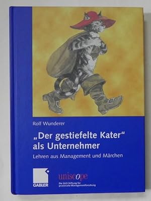 Der gestiefelte Kater als Unternehmer. Lehren aus Management und Märchen.