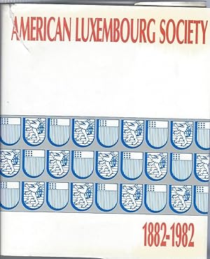 Imagen del vendedor de American Luxembourg Society 1882-1982 a la venta por De Eglantier & Crazy Castle