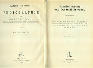 Seller image for SENSIBILISIERUNG UND DESENSIBILISIERUNG. Herausgegeben von Josef Maria Eder und Lppo-Cramer unter besonderer Mitwirkung von R.Schuloff, G.Sachs, J.Eggert, W.Dieterle und M.Biltz. (= Ausfhrliches Handbuch der Photographie, 3. Band, 3. Teil.), for sale by Antiquariat Bibliomania