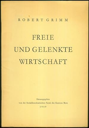 Bild des Verkufers fr Freie und gelenkte Wirtschaft. Herausgegeben von der Sozialdemokratischen Partei des Kantons Bern, 1949. zum Verkauf von Antiquariat Bibliomania