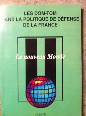 Les DOM-TOM dans la politique de défense de la France