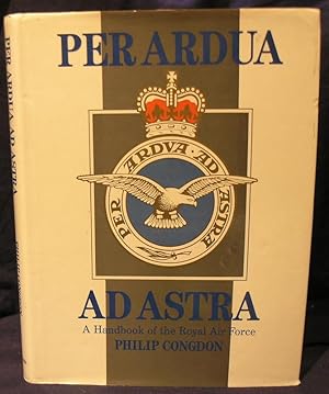 Per ardua ad astra: A handbook of the Royal Air Force