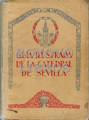 Guía ilustrada de la catedral de Sevilla