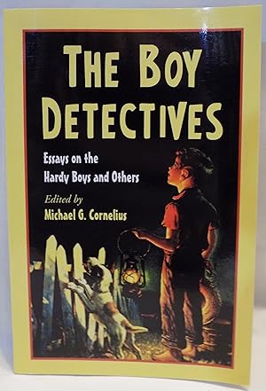 The Boy Detectives: Essays on the Hardy Boys and Others