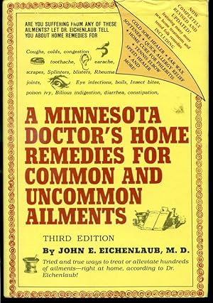 Seller image for A Minnesota Doctor's Home Remedies For Common and Uncommon Ailments - Third Edition for sale by Librairie Le Nord