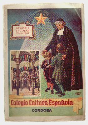 MEMORIA ESCOLAR 1946-1947. ANALES DEL COLEGIO CULTURA ESPAÑOLA.