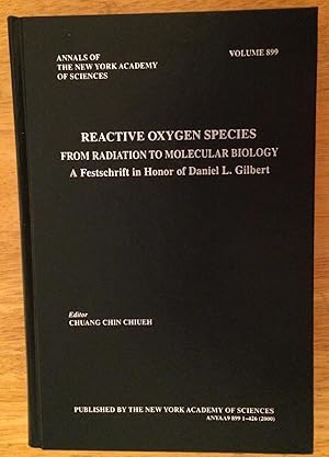 Imagen del vendedor de Reactive Oxygen Species. From Radiation to Molecular Biology. A Festschrift in Honor of Daniel L Gilbert a la venta por Lucky Panther Books