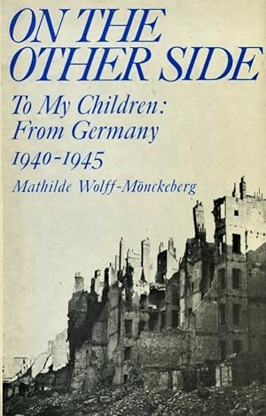 Imagen del vendedor de On the Other Side: To My Children: From Germany, 1940-1945 a la venta por Gadzooks! Books!