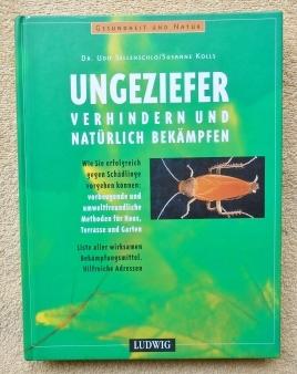 Bild des Verkufers fr Ungeziefer verhindern und natrlich bekmpfen. Wie Sie erfolgreich gegen Schdlinge vorgehen knnen: vorbeugende und umweltfreundliche Methoden fr Haus, Terrasse und Garten. Liste aller wirksamen Bekmpfungsmittel. Hilfreiche Adressen. zum Verkauf von Versandantiquariat Sabine Varma