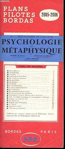 Seller image for PLANS PILOTES BORDAS - 2005-2006- II - PHILOSOPHIE DE L'ACTION - PSYCHOLOGIE ET METAPHYSIQUE for sale by Le-Livre