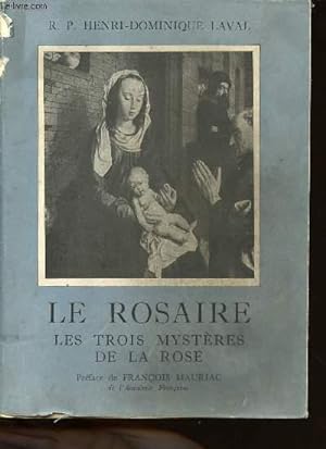 Bild des Verkufers fr LE ROSAIRE OU LES TROIS MYSTERES DE LA ROSE zum Verkauf von Le-Livre
