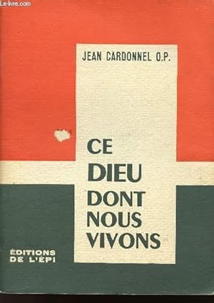 Seller image for CE DIEU DONT NOUS VIVONS SUIVI DE : LE CONCILE DE LA PAUVRETE for sale by Le-Livre