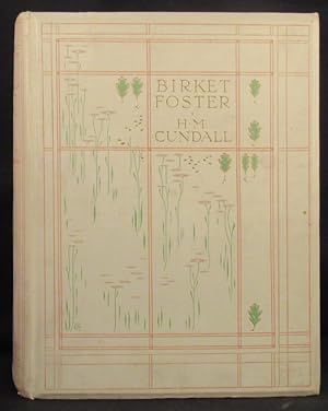 BIRKET FOSTER: [Foster] Cundall H. M., I.S.O., F.S.A