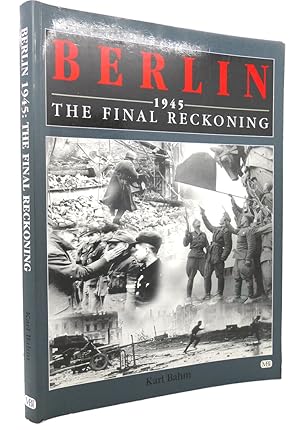 Bild des Verkufers fr BERLIN 1945 : The Final Reckoning zum Verkauf von Rare Book Cellar