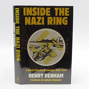 Bild des Verkufers fr Inside the Nazi Ring: Naval Attache in Sweden, 1940-45 (First Edition) zum Verkauf von Shelley and Son Books (IOBA)