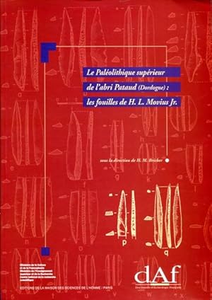 Le Paleolithique superieur de l'abri Pataud (Dordogne): Les fouilles de H.L. Movius, Jr. : suivi ...