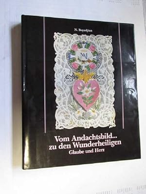 Imagen del vendedor de Vom Andachtsbild . zu den Wunderheiligen - Glaube und Herz a la venta por Bookstore-Online