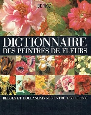 Bild des Verkufers fr Dictionnaire des peintres de fleurs Belges et hollandais ns entre 1750 et 1880. zum Verkauf von Antiquariat Bernhardt