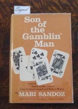 Son of the Gamblin' Man (SIGNED First Edition) A Novel Base on the Lives of John Jackson Cozad an...