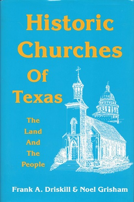 Seller image for Historic Churches of Texas: The Land and the People for sale by Storbeck's