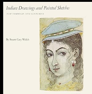 Indian Drawings and Painted Sketches 16th Through 19th Centuries