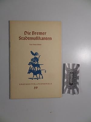 Die Bremer Stadtmusikanten. Ein frohes Spiel für viele Kinder. [Bärenreiter-Laienspiele 59].