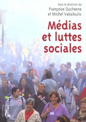 Image du vendeur pour Mdias et luttes sociales mis en vente par Chapitre.com : livres et presse ancienne