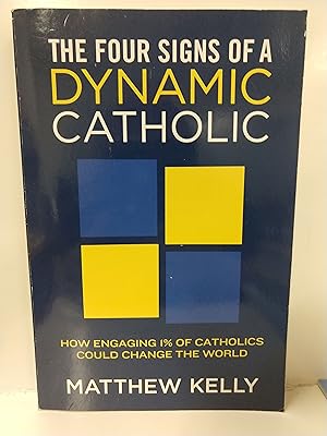 The Four Signs of a Dynamic Catholic