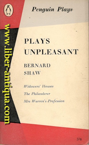 Plays Unpleasant: Widowers' Houses - The Philanderer - Mrs Warren's Profession