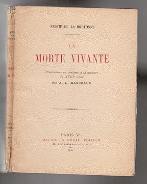 LA MORTE-VIVANTE. ILLUSTRATIONS EN COULEURS A LA MANIERE DU XVIIIE SIECLE PAR A.-L. MANCEAUX