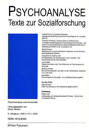 Bild des Verkufers fr Psychoanalyse und Universitt. 9. Jg.; Heft 2 (17); 2005. Psychoanalyse. Texte zur Sozialforschung. zum Verkauf von Fundus-Online GbR Borkert Schwarz Zerfa