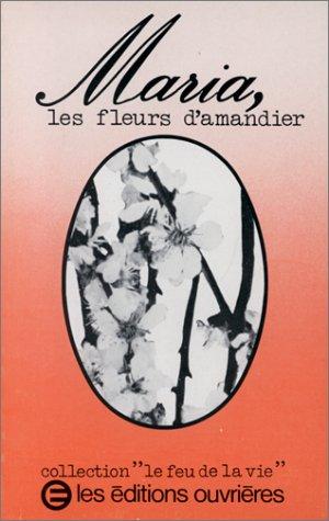 Seller image for Maria les fleurs d'amandiers for sale by crealivres