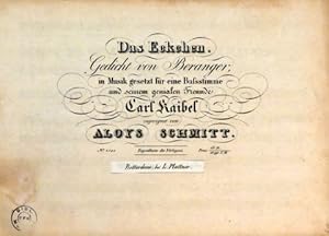 Bild des Verkufers fr Das Eckchen. Gedicht von Beranger. In Musik gesetzt fr eine Bassstimme und seinem genialen Freunde Carl Kaibel zugeeignet zum Verkauf von Paul van Kuik Antiquarian Music