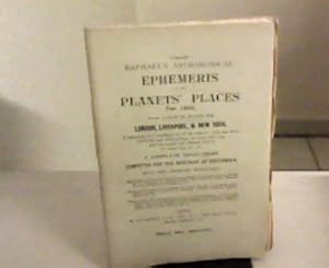 Seller image for Raphael s Astronomical Ephemeris of the Planets  Places for 1905 with tables of houses for London, Liverpool, & New York. Containing the Longitudes of all the Planets daily and their Latitudes and Declinations fr every other day with the Lunar and Mutual Aspects for every day. A complete aspectarian. Computed for the meridian of greenwich. for sale by Zellibooks. Zentrallager Delbrck