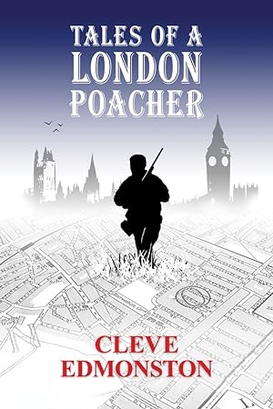 Bild des Verkufers fr TALES OF A LONDON POACHER. By Cleve Edmonston. zum Verkauf von Coch-y-Bonddu Books Ltd