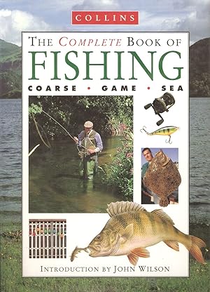 Seller image for THE COMPLETE BOOK OF FISHING: COARSE. GAME. SEA. Introduction by John Wilson. for sale by Coch-y-Bonddu Books Ltd