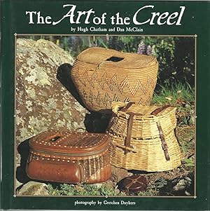 Immagine del venditore per THE ART OF THE CREEL. Written by Hugh Chatham and Dan McClain. Photography by Gretchen Duykers. venduto da Coch-y-Bonddu Books Ltd