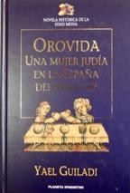 Immagine del venditore per OROVIDA. UNA MUJER JUDA EN LA ESPAA DEL SIGLO XV venduto da Librera Vobiscum