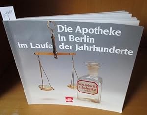 Die Apotheke in Berlin im Laufe der Jahrhunderte.