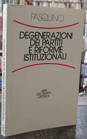 Bild des Verkufers fr Degenerazioni Dei Partiti e Riforme Istituzionali zum Verkauf von Besleys Books  PBFA