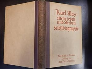 Mein Leben und Streben - Selbstbiographie von Karl May - Herausgegeben von Dr. E. Schmid, 3. Auflage