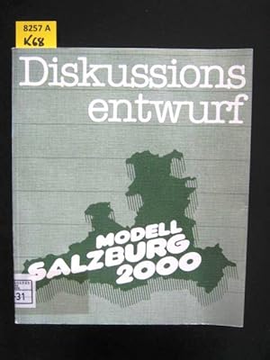 Diskussionsentwurf. Modell Salzburg 2000.