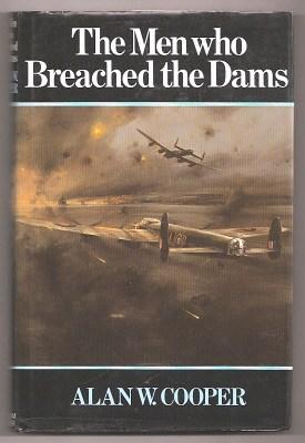 Imagen del vendedor de THE MEN WHO BREACHED THE DAMS - 617 Squadron 'The Dambusters' a la venta por A Book for all Reasons, PBFA & ibooknet