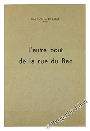 L'AUTRE BOUT DE LA RUE DU BAC.: