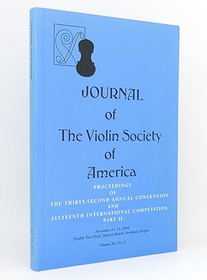 Journal of The Violin Society of America Volume XX, No. 3 : Proceedings of the Thirty-Second Annu...